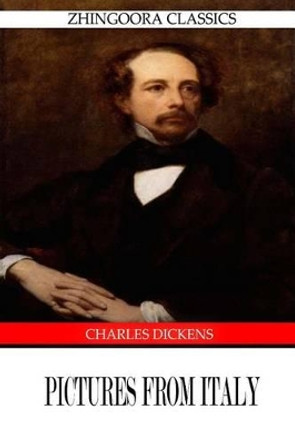 Pictures From Italy by Charles Dickens 9781475168037