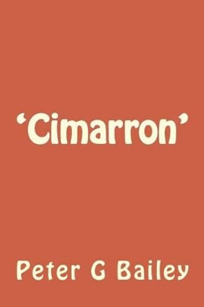 'Cimarron' by Peter G Bailey 9781475236088