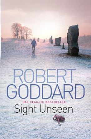 Sight Unseen by Robert Goddard