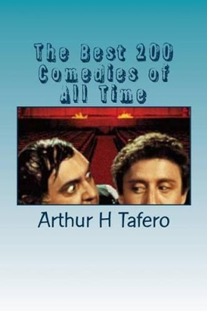 The Best 200 Comedies of All Time by Lijun Wang 9781492344988