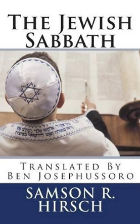 The Jewish Sabbath by Ben Josephussoro 9781492373438