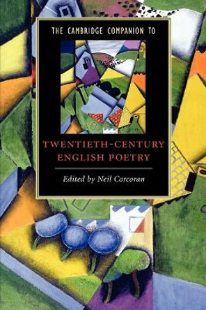 The Cambridge Companion to Twentieth-Century English Poetry by Neil Corcoran