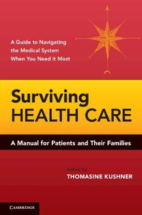 Surviving Health Care: A Manual for Patients and Their Families by Thomasine Kushner