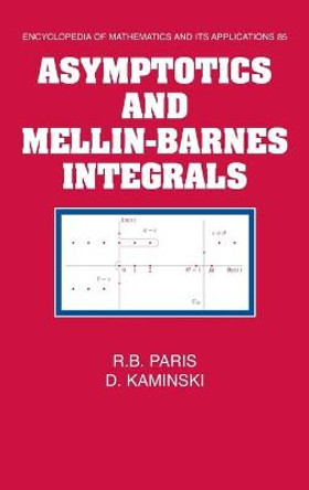 Asymptotics and Mellin-Barnes Integrals by R. B. Paris