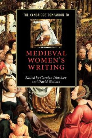 The Cambridge Companion to Medieval Women's Writing by Carolyn Dinshaw