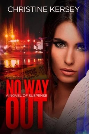 No Way Out by Christine Kersey 9781492947660