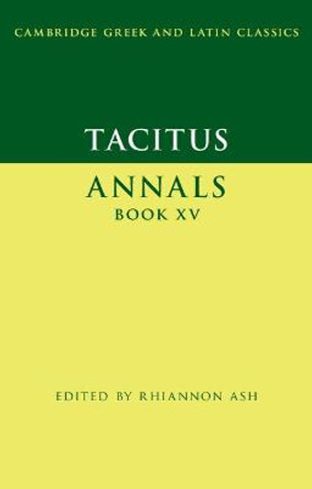 Tacitus: Annals Book XV by Rhiannon Ash