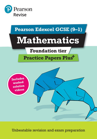 Pearson REVISE Edexcel GCSE (9-1) Maths Foundation Practice Papers Plus: For 2024 and 2025 assessments and exams (REVISE Edexcel GCSE Maths 2015) Jean Linksy 9781292096308
