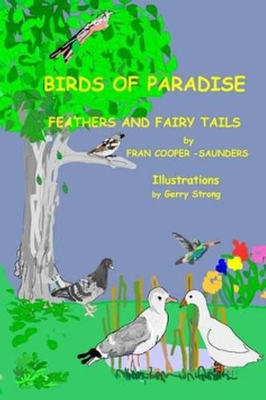 Birds of Paradise - Feathers and Fairy Tails by Fran Cooper-Saunders 9781493576845