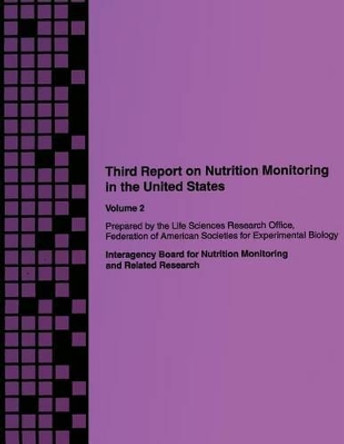 Third Report on Nutrition Monitoring in the United States: Volume 2 by Life Sciences Research Offices 9781493610235