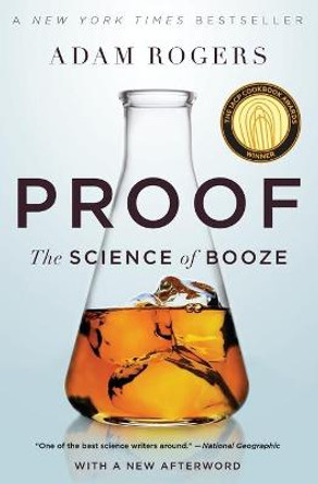 Proof: The Science of Booze by Adam Rogers