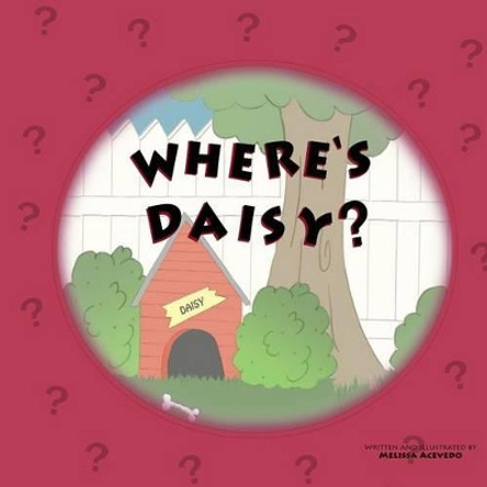 Where's Daisy? by Melissa Acevedo 9781493622269