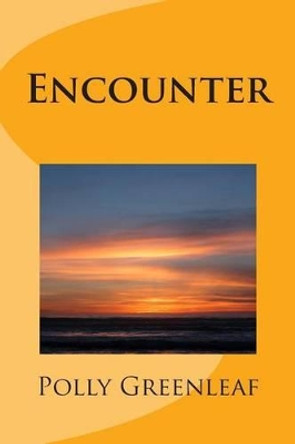 Encounter by Polly Greenleaf 9781493649068