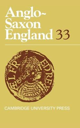 Anglo-Saxon England: Volume 33 by Professor Michael Lapidge