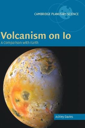 Volcanism on Io: A Comparison with Earth by Ashley Davies