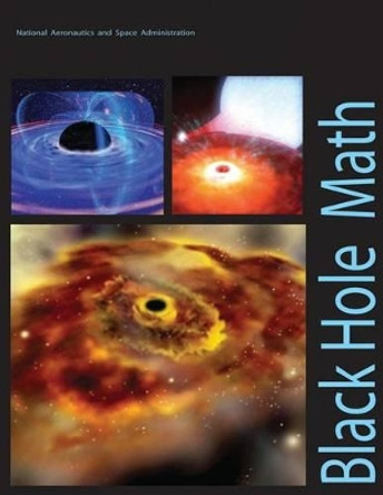 Black Hole Math by National Aeronautics and Administration 9781493755608