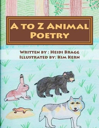 A to Z Animal Poetry by Kim Kern 9781493795581