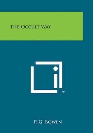 The Occult Way by P G Bowen 9781494049409