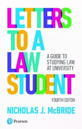 Letters to a Law Student: A guide to studying law at university by Nicholas J McBride