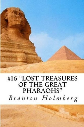 #16 &quot;The Lost Treasures of the Great Pharaohs&quot;: Sam 'n Me(TM) adeventure books by Evelyn Anderson 9781494254759