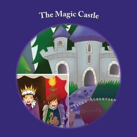 The Magic Castle by Jacob a Albertsen 9781494443078