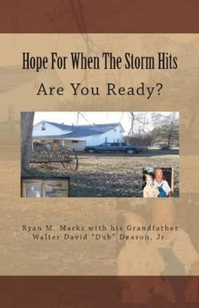 Hope For When The Storm Hits by Walter David Deason Jr 9781494463861