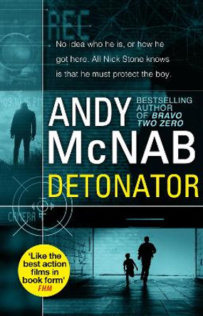 Detonator: (Nick Stone Thriller 17) by Andy McNab