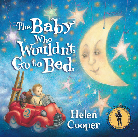 The Baby Who Wouldn't Go To Bed by Helen Cooper