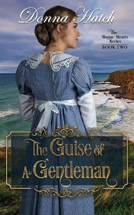 The Guise of a Gentleman by Donna Hatch 9781494496906