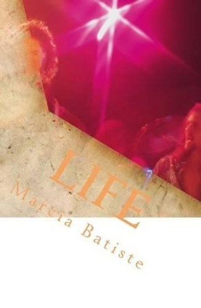 Life by Marcia Batiste Smith Wilson 9781494707156