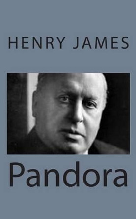 Pandora by Henry James 9781494777197