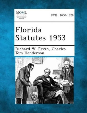 Florida Statutes 1953 by Richard W Ervin 9781287329947