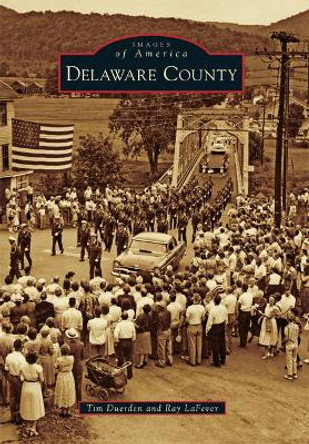 Delaware County by Tim Duerden 9781467116916