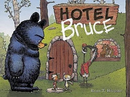 Hotel Bruce by Ryan T Higgins