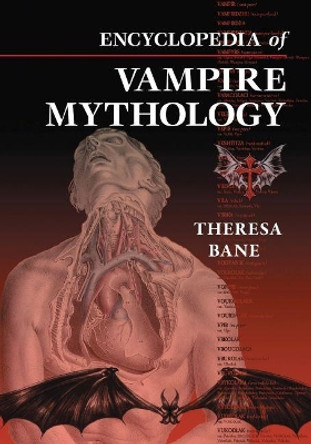 Encyclopedia of Vampire Mythology by Theresa Bane 9781476681771