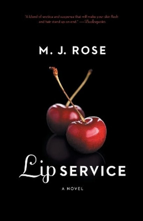 Lip Service by M J Rose 9781476710426