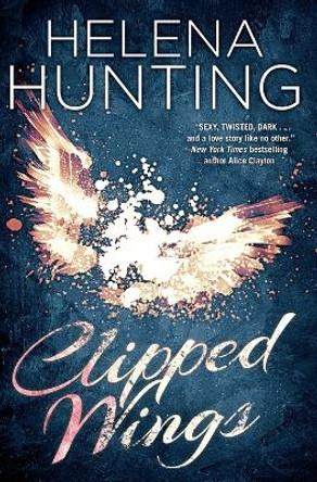 Clipped Wings by Helena Hunting 9781476764290