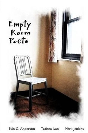 Empty Room Poets by Tatiana Ivan 9781477508251