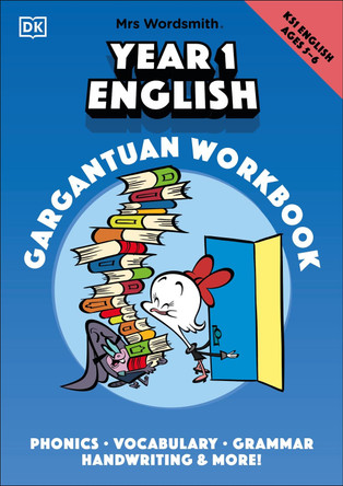 Mrs Wordsmith Year 1 English Gargantuan Workbook, Ages 5-6 (Key Stage 1): Phonics, Vocabulary, Handwriting, Grammar, And More! by Mrs Wordsmith