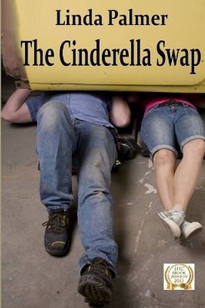 The Cinderella Swap by Linda Palmer 9781477636145