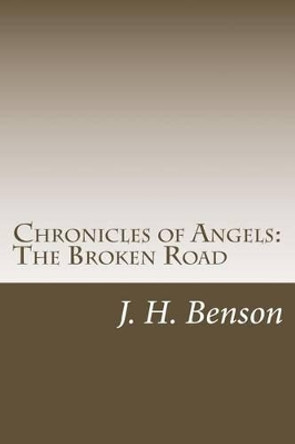 Chronicles of Angels: The Broken Road by Kimberli Bell 9781477686546