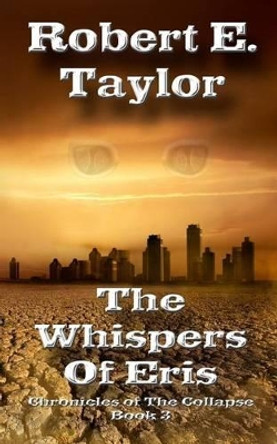 The Whispers Of Eris by Robert Taylor 9781478388371