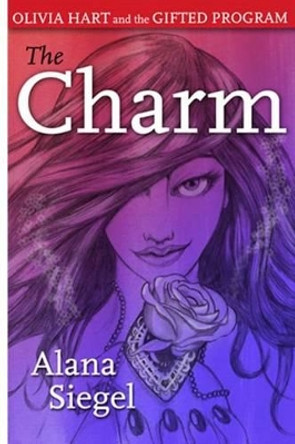 The Charm by Alana Siegel 9781479104307