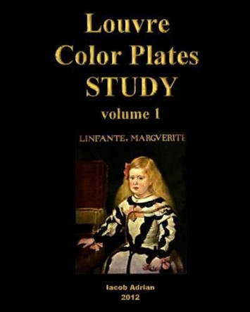 Louvre Color Plates Study Vol.1 by Iacob Adrian 9781479130511