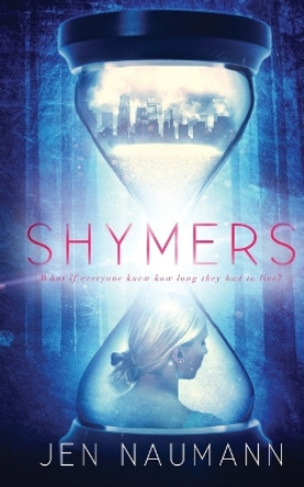 Shymers by Jen Naumann 9781479141494