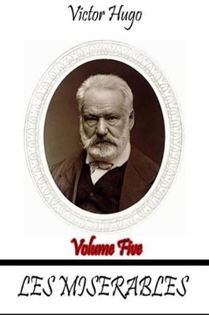 Les Miserables Volume Five by Victor Hugo 9781479217984