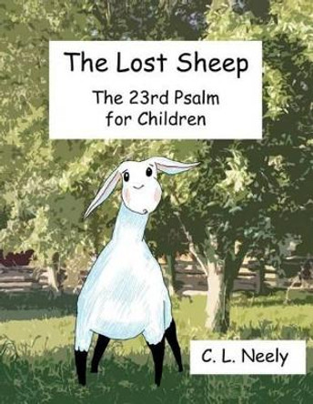 The Lost Sheep by C L Neely 9781479165650