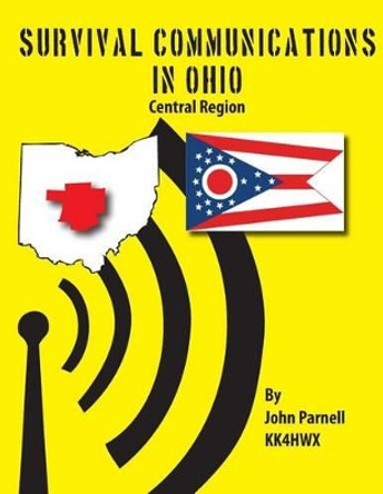 Survival Communications in Ohio: Central Region by John Parnell 9781479244256