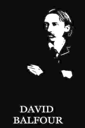 David Balfour by Robert Louis Stevenson 9781479284429