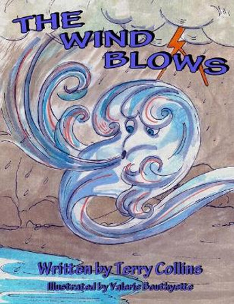 The Wind Blows by Valerie Bouthyette 9781479300587